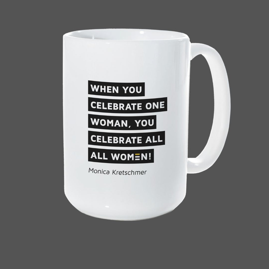 When You Celebrate One Woman, You Celebrate All Women
